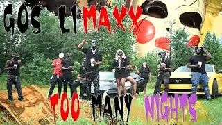 Gos Li'Maxx - Too Many Nights