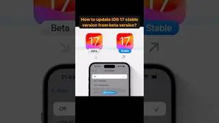 How To Update iOS 17 Stable Version from Beta Version 