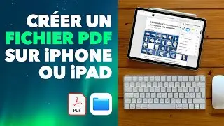Créer un fichier PDF sur iPhone, iPad Pro, iPad facilement grâce à une super astuce !