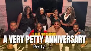 Petty Party Podcast | A Very Petty Anniversary Part 1 Ft 