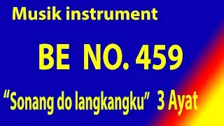 Buku Ende (BE) No.459 SONANG DO LANGKANGKU ( 3 Ayat )