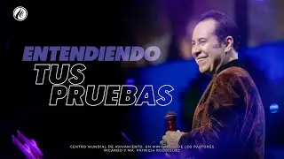 Entendiendo tus pruebas | Pastor Ricardo Rodríguez | Prédicas Cristianas