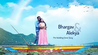 Bhargav & Alekya Pre Wedding Song