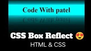 CSS Box reflect Tutorial || Box Reflect using HTML & CSS 
