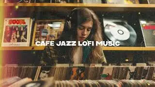 Vinyl Jazz Chill LoFi Morning Coffee Smooth Jazz Music for Relax,Study,Work ☕ Coffee Time