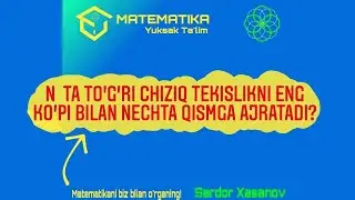 N  ta to'g'ri chiziq tekislikni eng ko'pi bilan nechta qismga ajratadi? (Formulasini hosil qilish).
