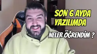 Yazılımda son 6 ayda neler öğrendim ? ( 2022  Yıl değerlendirmesi )