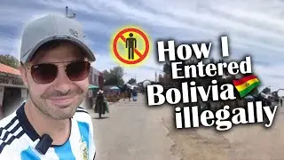How I entered Bolivia illegally