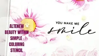 Altenew Beauty Within Simple Coloring Stencil TUTORIAL