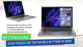 Acer Predator Triton Neo 16 PTN16-51-92GF Notebook Gaming Recensione