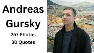 Andreas Gursky Photography and Quotes