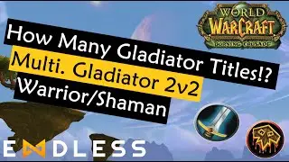 [TBC] Multi. Glads. Warr/Sham on Endless.gg (2v2)