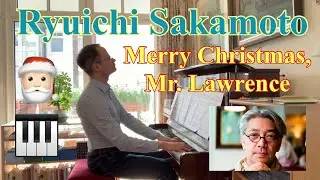 Merry Christmas Mr.Lawrence (Piano) by Ryuichi Sakamoto