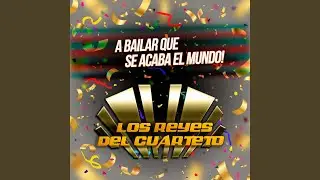 A Bailar Que Se Acaba El Mundo (Carita Pecosa, La Chiva de Panchito, A La Orilla del Mar, Eres...