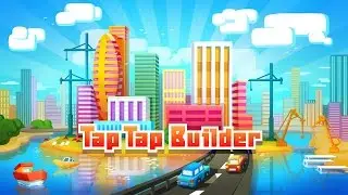 Tap Tap Builder - Official Trailer