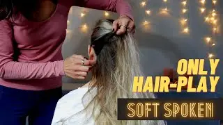 ASMR Pure hair play with Piper - No Brushes - relaxing rain - Soft spoken