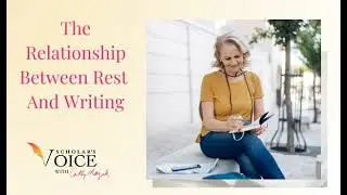 180: The Relationship Between Rest And Writing
