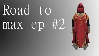 Road to max ep #2