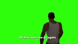 Oh Sh/t, here we go again green screen