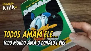 [VHS] Todo mundo ama o Donald