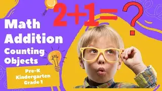 Add Numbers By Counting Objects | Pre-k, Kindergarten and Grade 1 Kids Maths