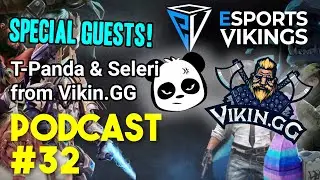 Esports Vikings podcast 32 - T-Panda & Seleri (Vikin.GG) talking DOTA2 with us!