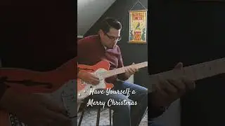 Have Yourself a Merry Christmas guitar melody #fendertelecaster #bluesguitar  #jazzguitar #christmas