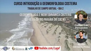 Campo Virtual II - Geomorfologia e Morfodinâmica Costeira no Delta do Rio Paraíba do Sul, RJ.