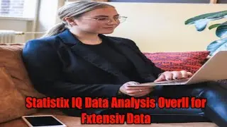 Statistix IQ Data Analysis Overll for Fxtensiv Data