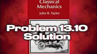 John Taylor Classical Mechanics Solution 13.10: Hamiltonian