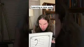 Learning a New Song 