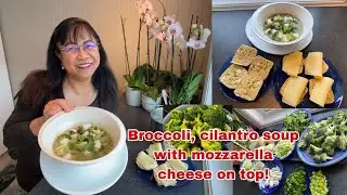 How to make my own version of broccoli, cilantro soup with mozarella cheese on top?