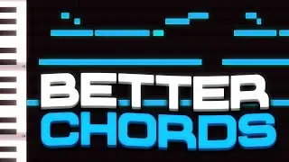5 Tips For BETTER Chord Progressions
