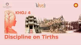 Khoj 4 - Discipline On Tirths (Tirth Raksha Presentation)