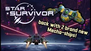 🚀 Star Survivor is back! Check out two brand-new mecha ships 🤖