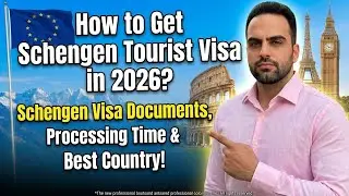 How to Get Schengen Tourist Visa in 2026? Schengen Visa Documents, Processing Time & Best Country!