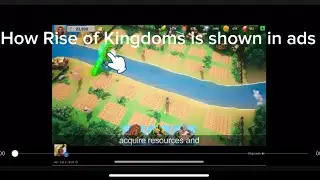 Rise of Kingdom ad vs What it actually is