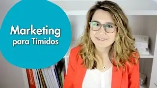 Marketing para tímidos