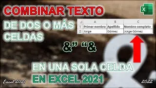 HOW TO COMBINE TEXT 🔤 FROM TWO OR MORE CELLS INTO A SINGLE CELL IN EXCEL 2021 ☑️