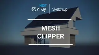 Mesh Clipper | Tutorial de V-Ray Next para SketchUp