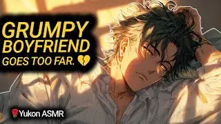 Grumpy Boyfriend Realises You’re Upset | Boyfriend ASMR Roleplay