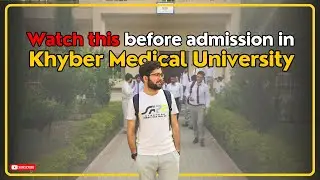 Watch this before you join IPMS , Khyber Medical University Peshawar //