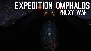 EXPEDITION OMPHALOS : 2 Proxy War