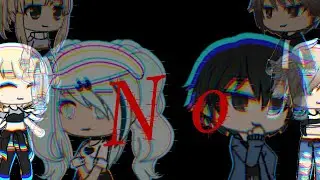 (Клип) No  {Gacha life}