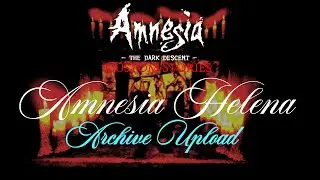 Amnesia Custom Stories Amnesia Helena Full Let's Play Archive Upload