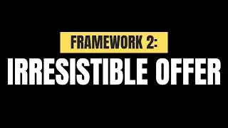 Framework 2: Irresistible Offer & Avatar
