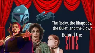 Behind The Sins - Episode 123 - The Rocky, the Rhapsody, the Quiet, and the Clown