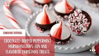 Chocolate-Dipped Peppermint Marshmallows: Fun and Flavorful Christmas Treats