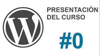 📣 CURSO DE WORDPRESS 2020 completo en Español desde cero 🔥 | Presentación del curso #0
