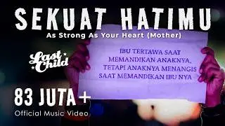 Last Child - Sekuat Hatimu (Official Lyric Video) // As Strong As Your Heart (Mother)